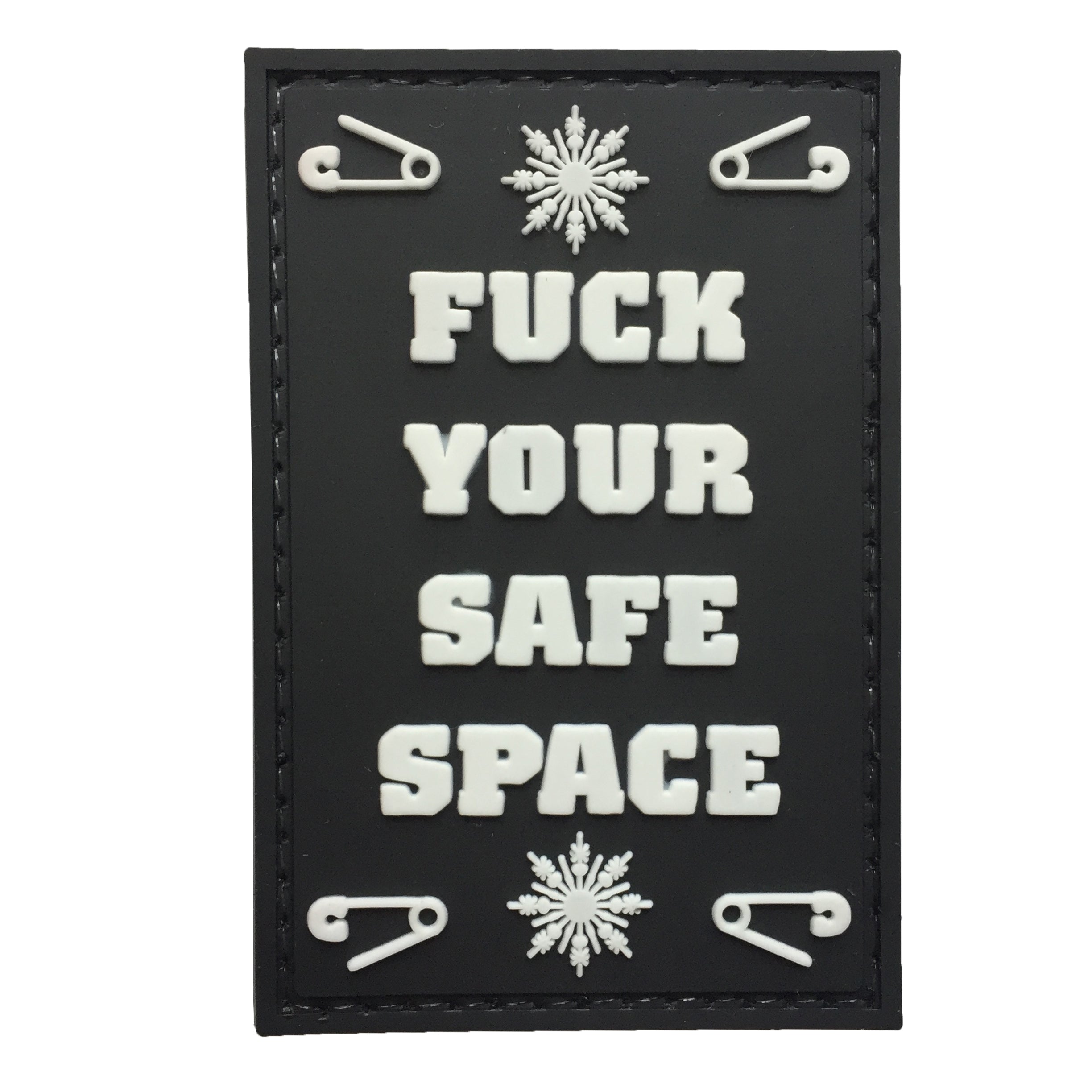 Fuck Your Safe Space - PVC Patch