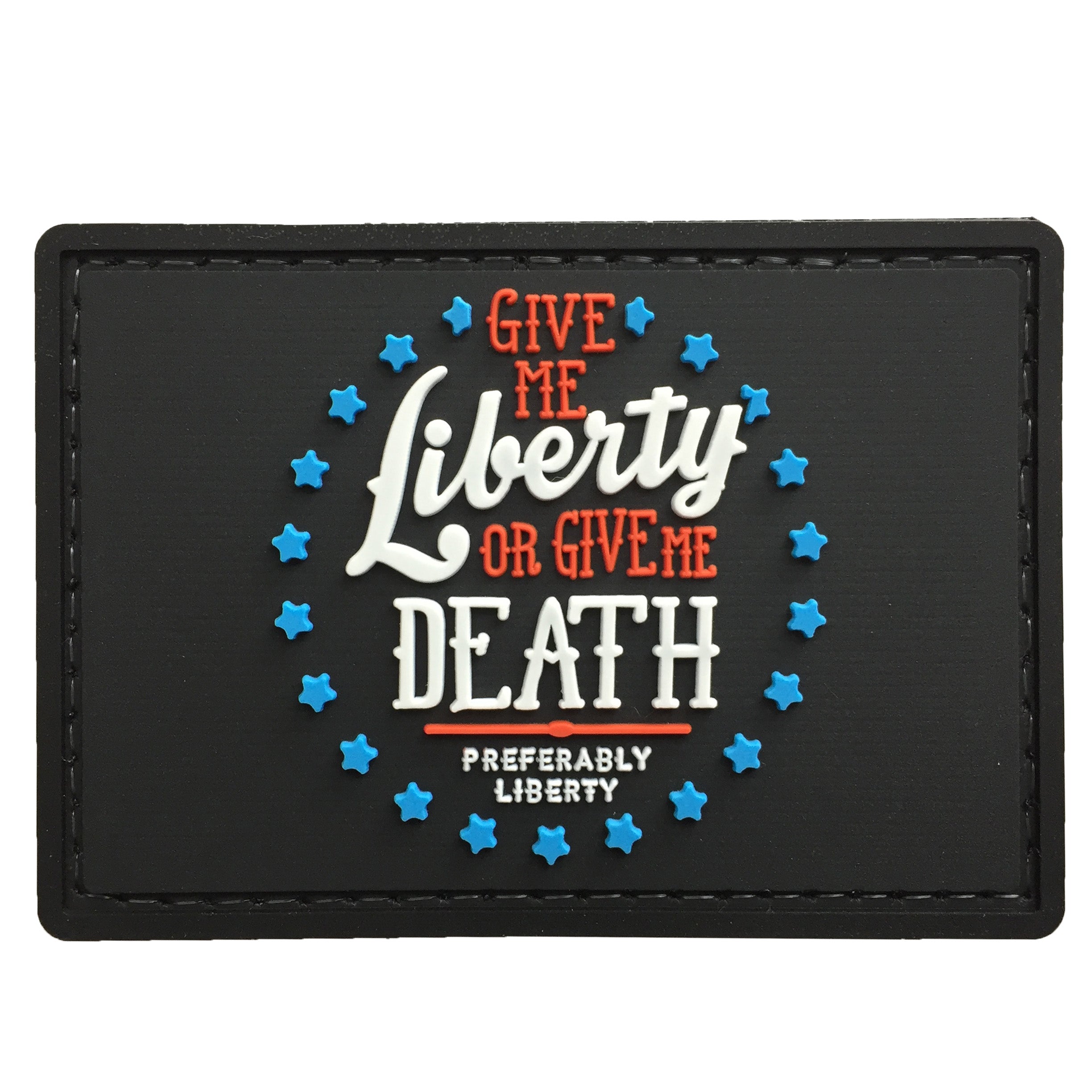 Give Me Liberty or Give Me Death - Black - PVC Patch