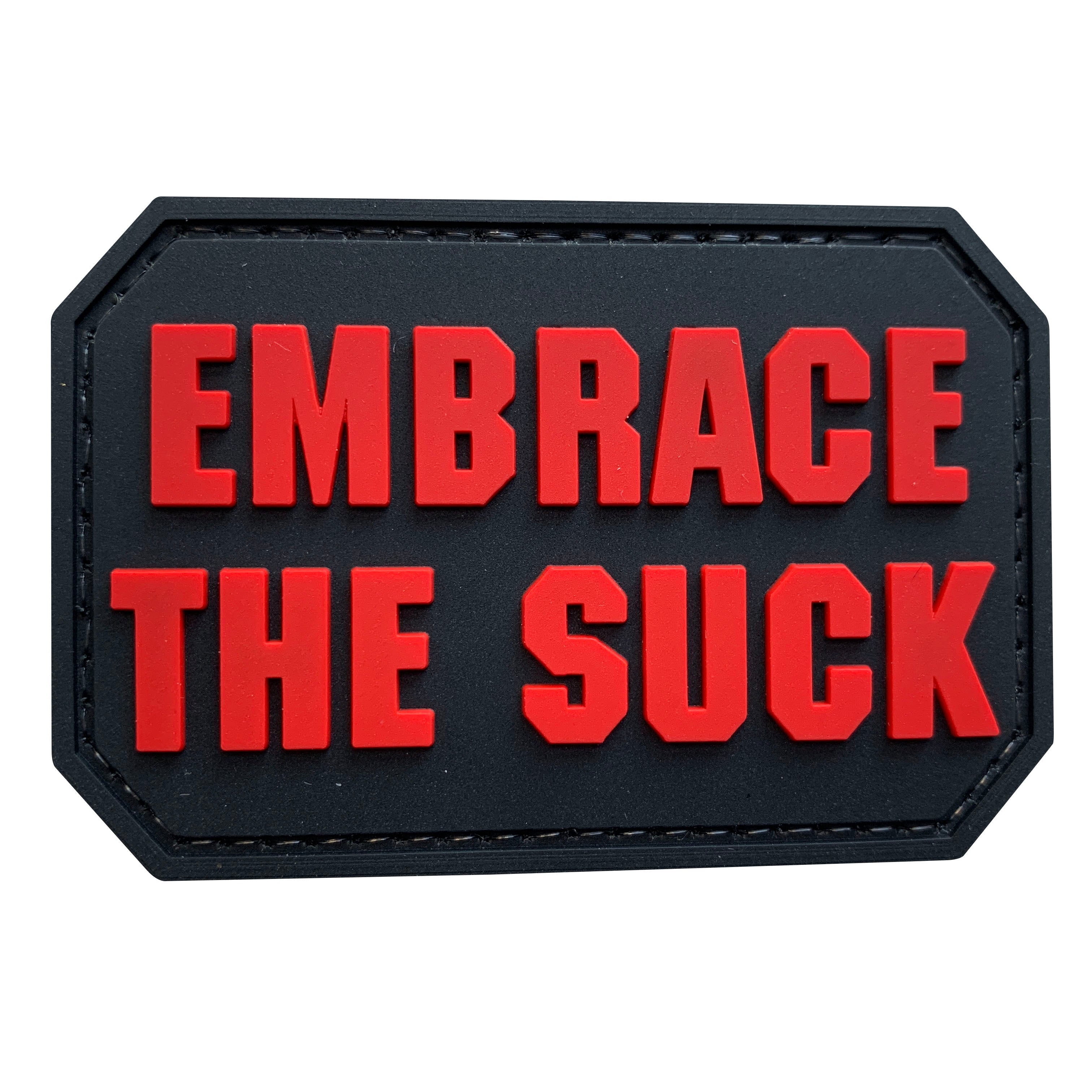 Embrace The Suck PVC Patch Black and Red