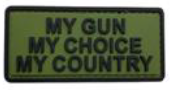 My Gun, My Choice, My Country - OD Green and Black - PVC Patch