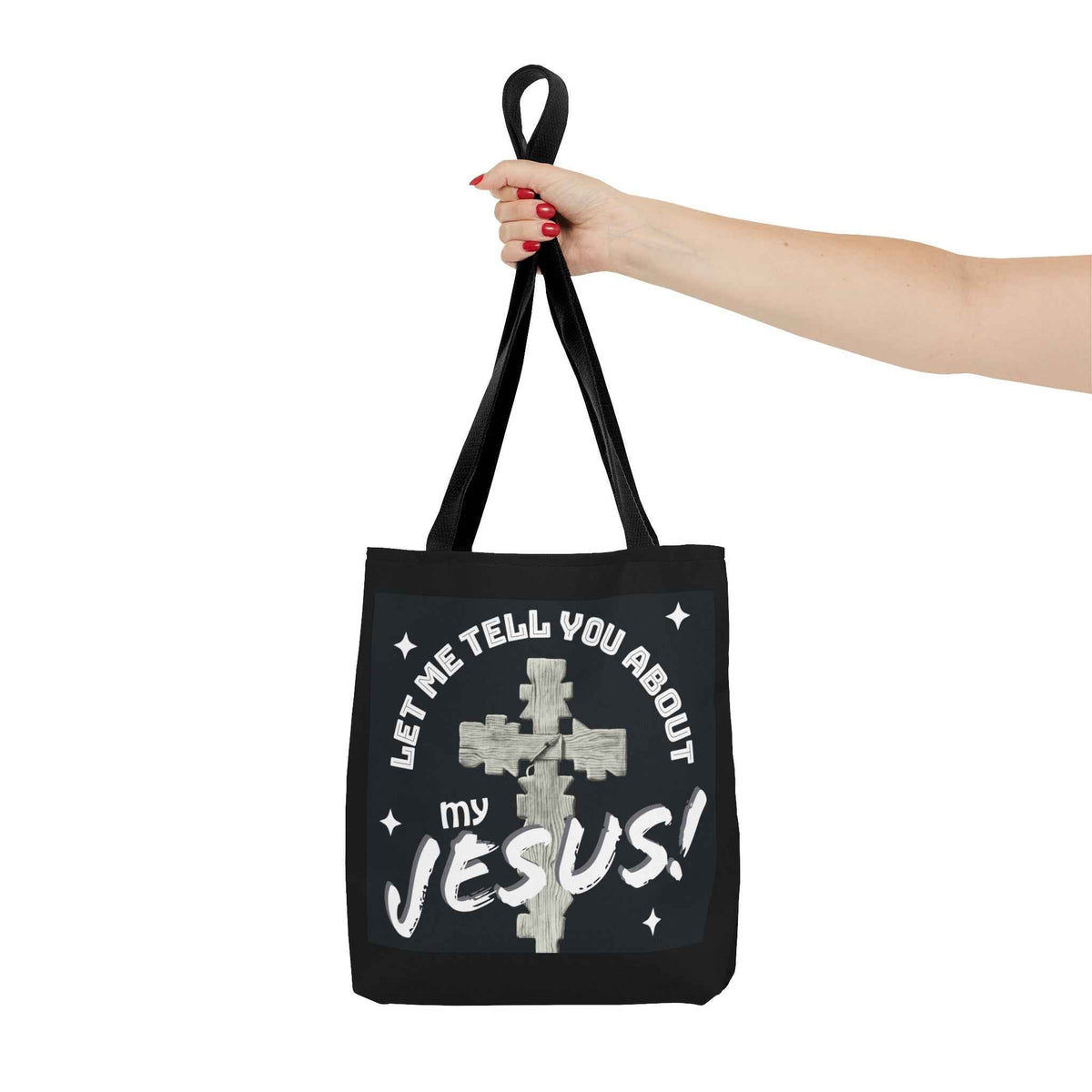 Let Me Tell You About My Jesus! Tote Bag