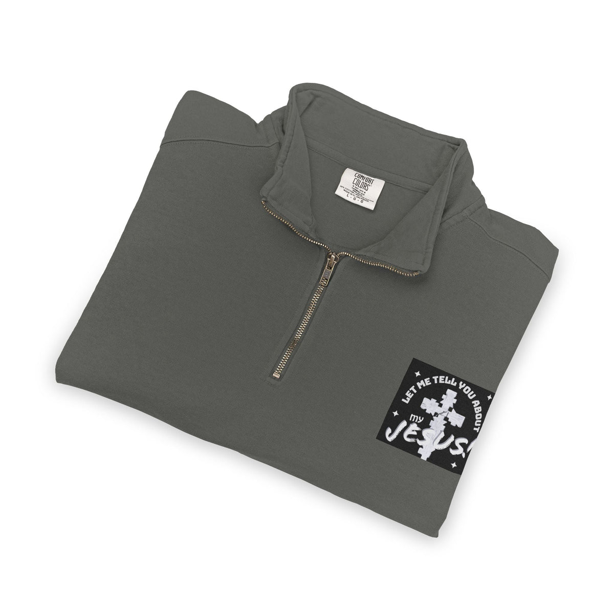 Faith Based Patch Quarter-Zip Sweatshirt | Let Me Tell You About My Jesus
