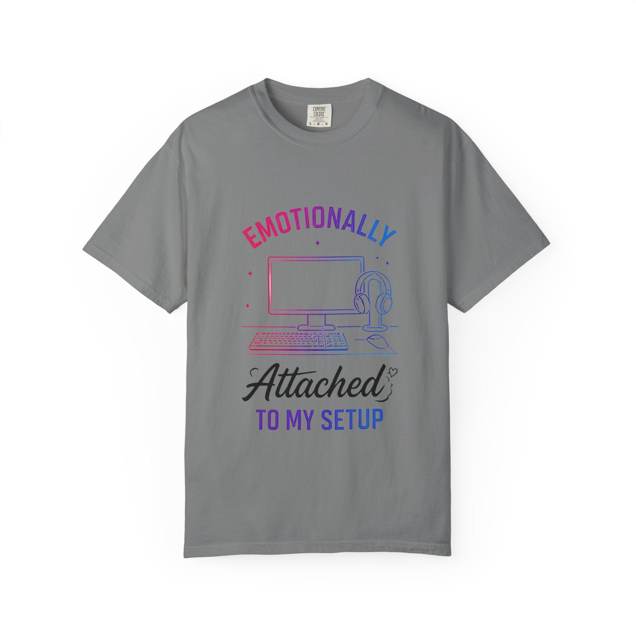 Emotionally Attached to My Setup T-Shirt