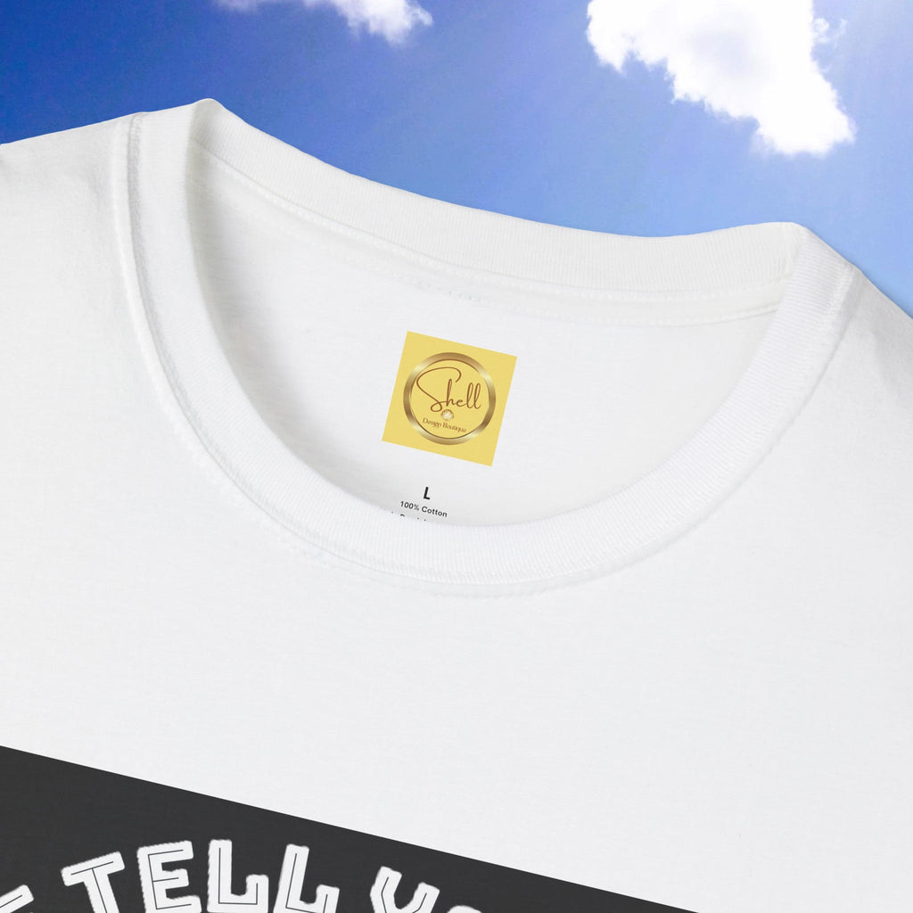 Let Me Tell You About My Jesus Unisex Softstyle T-shirt