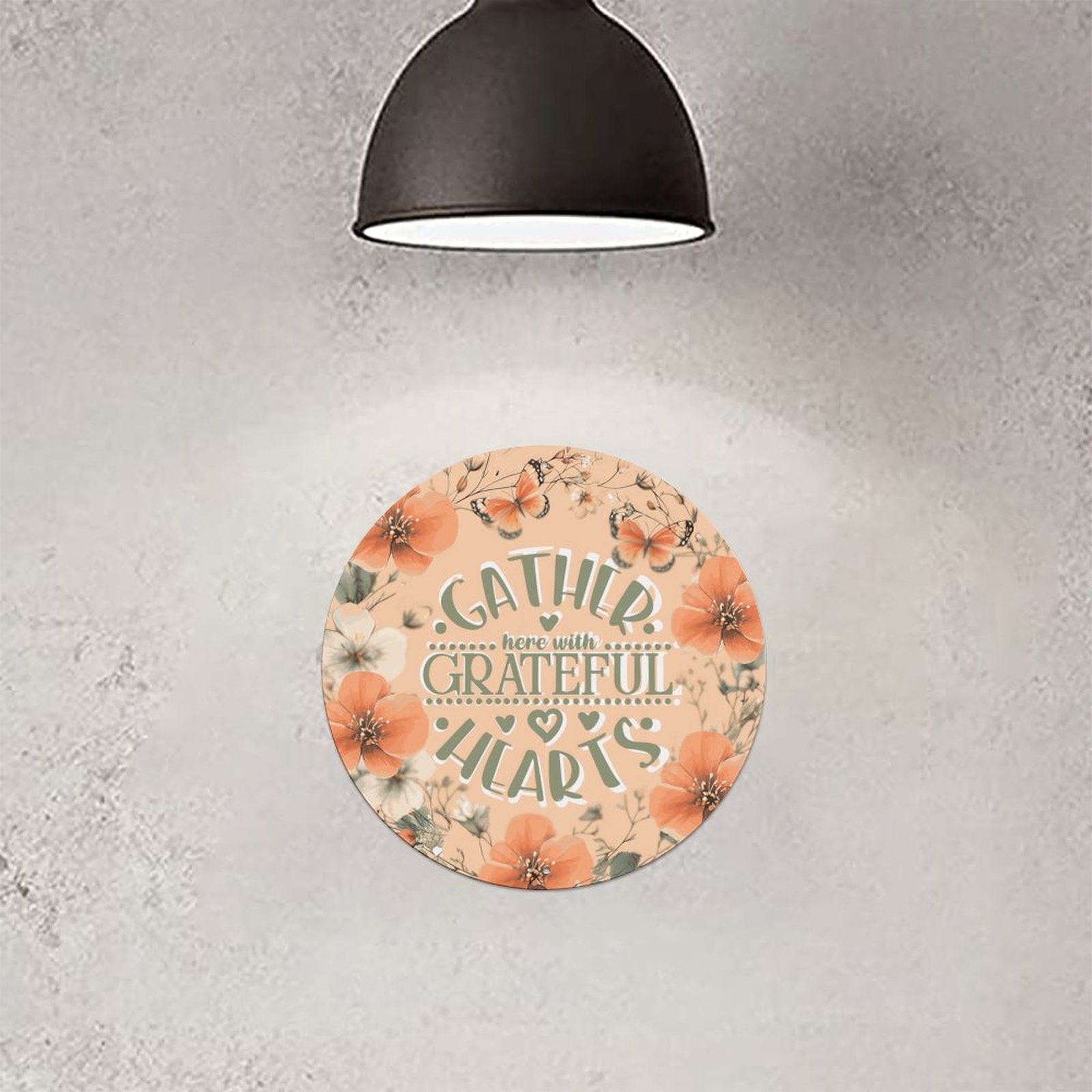 Gather Here with Grateful Hearts Orange Floral Round Aluminum Plaque (Made in USA)