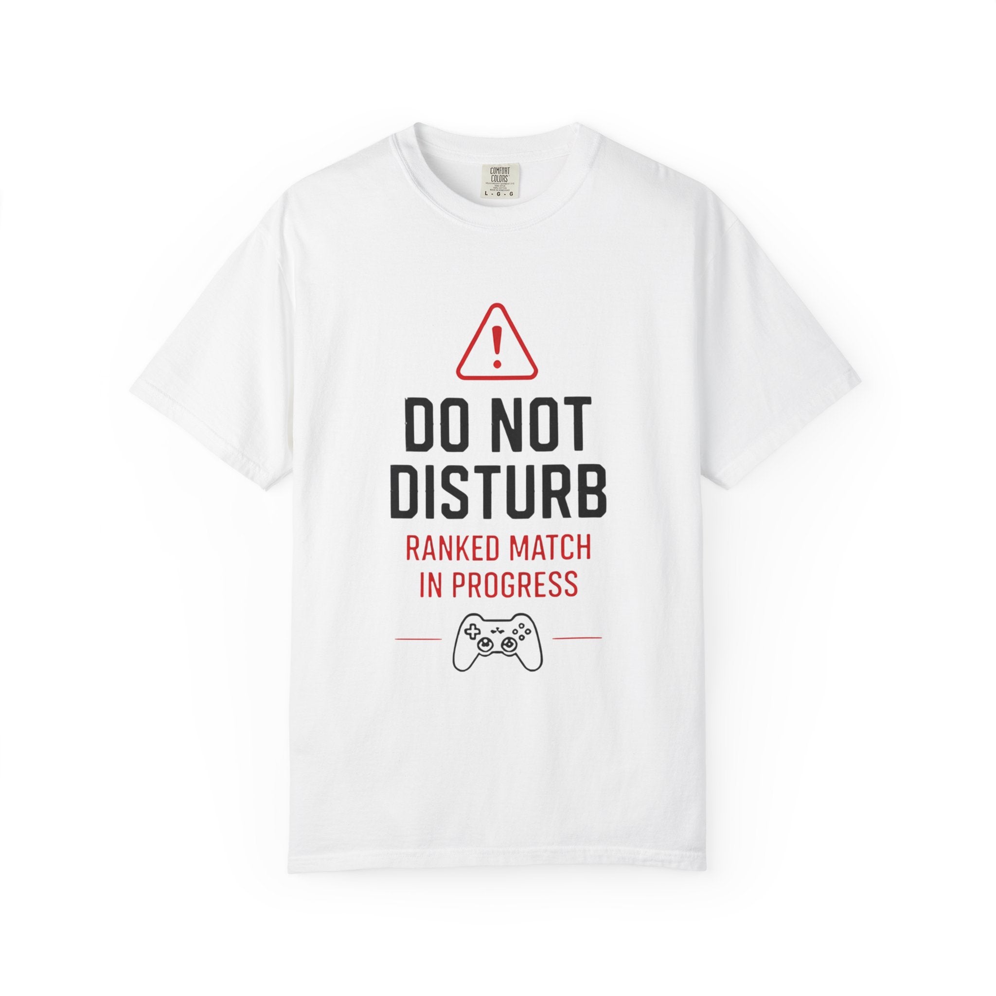 Do Not Disturb Gamer T-Shirt "Ranked Match In Progress" Gaming Tee