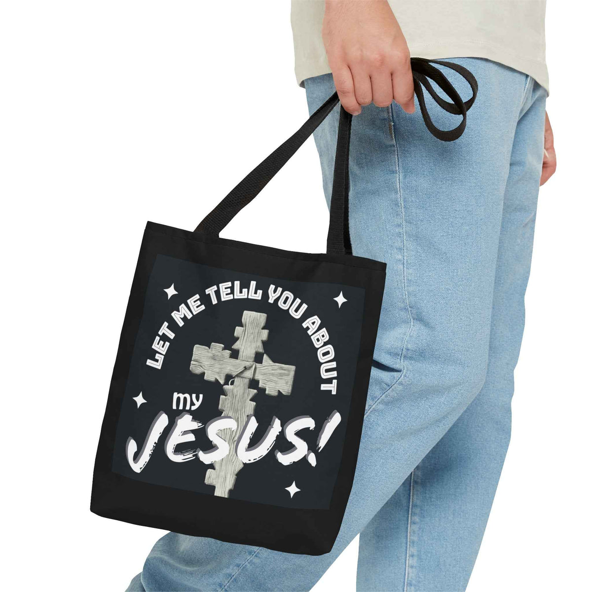Let Me Tell You About My Jesus! Tote Bag