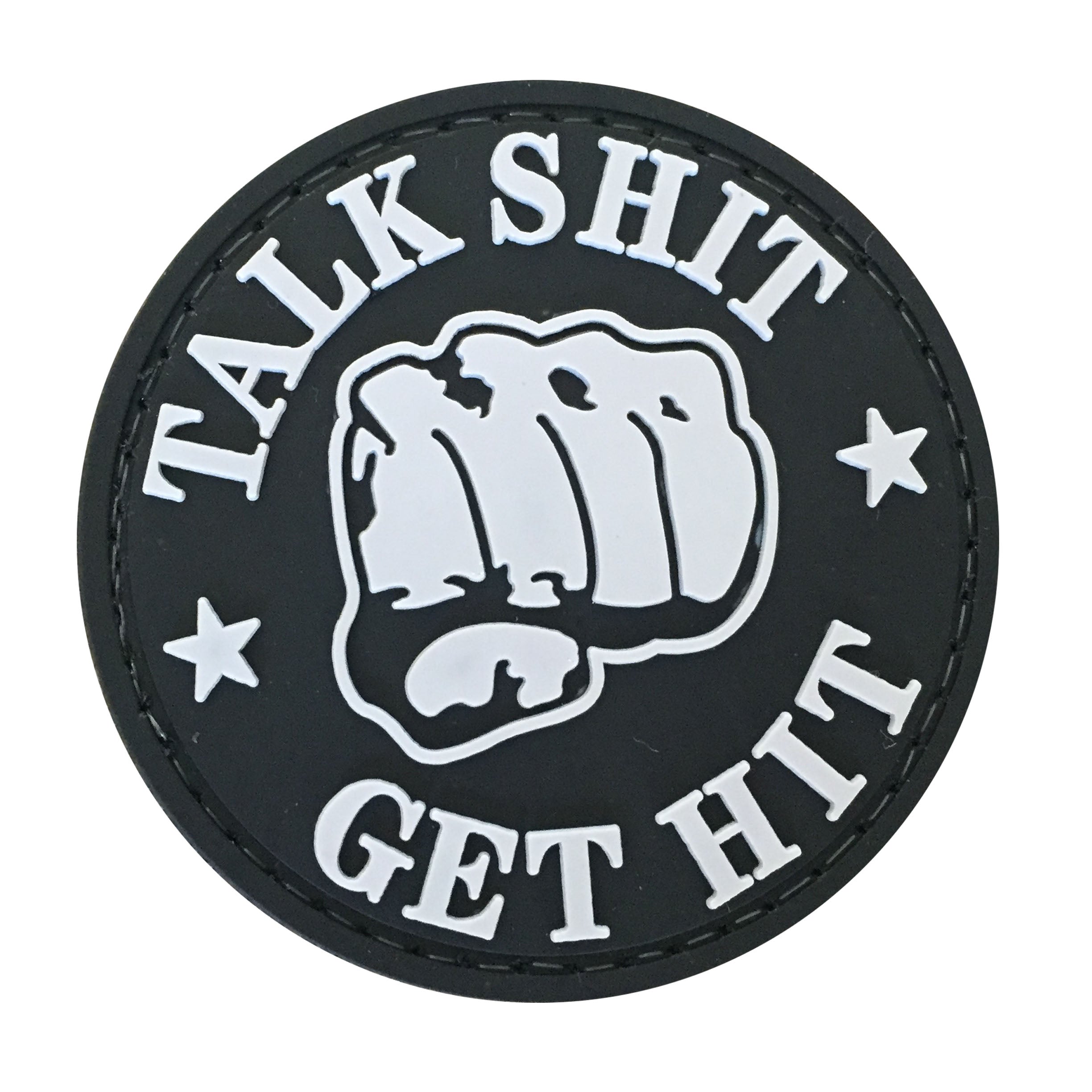 Talk Shit Get Hit PVC Patch