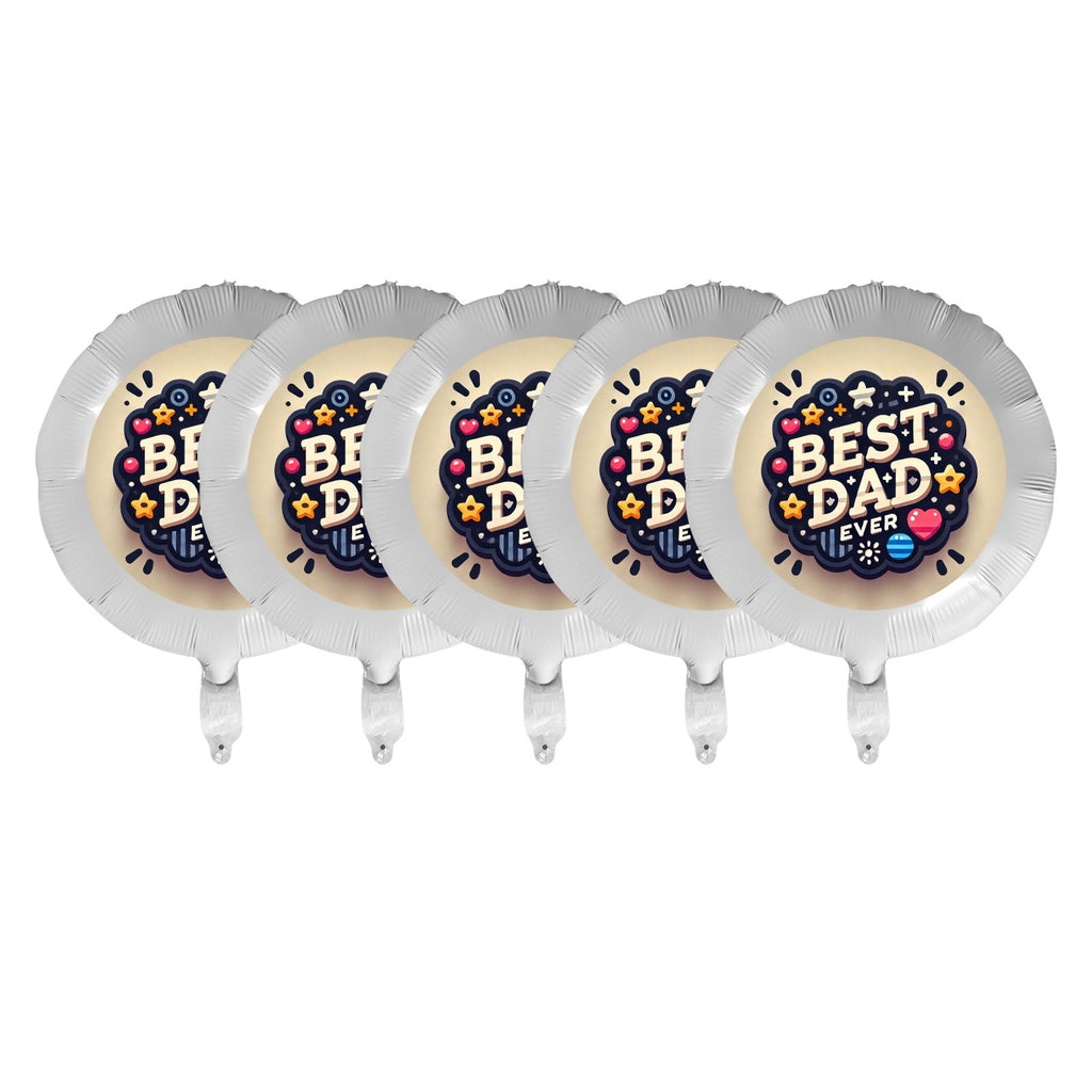 Best Dad Ever Circle 18-inch Custom Aluminum Foil Balloons - Pack of 5 (Made in USA)