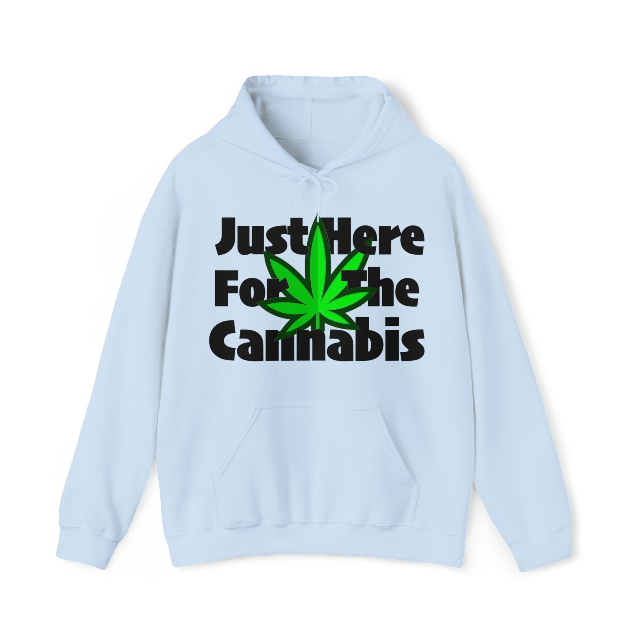 Just Here for the Cannabis Stoner Hoodie