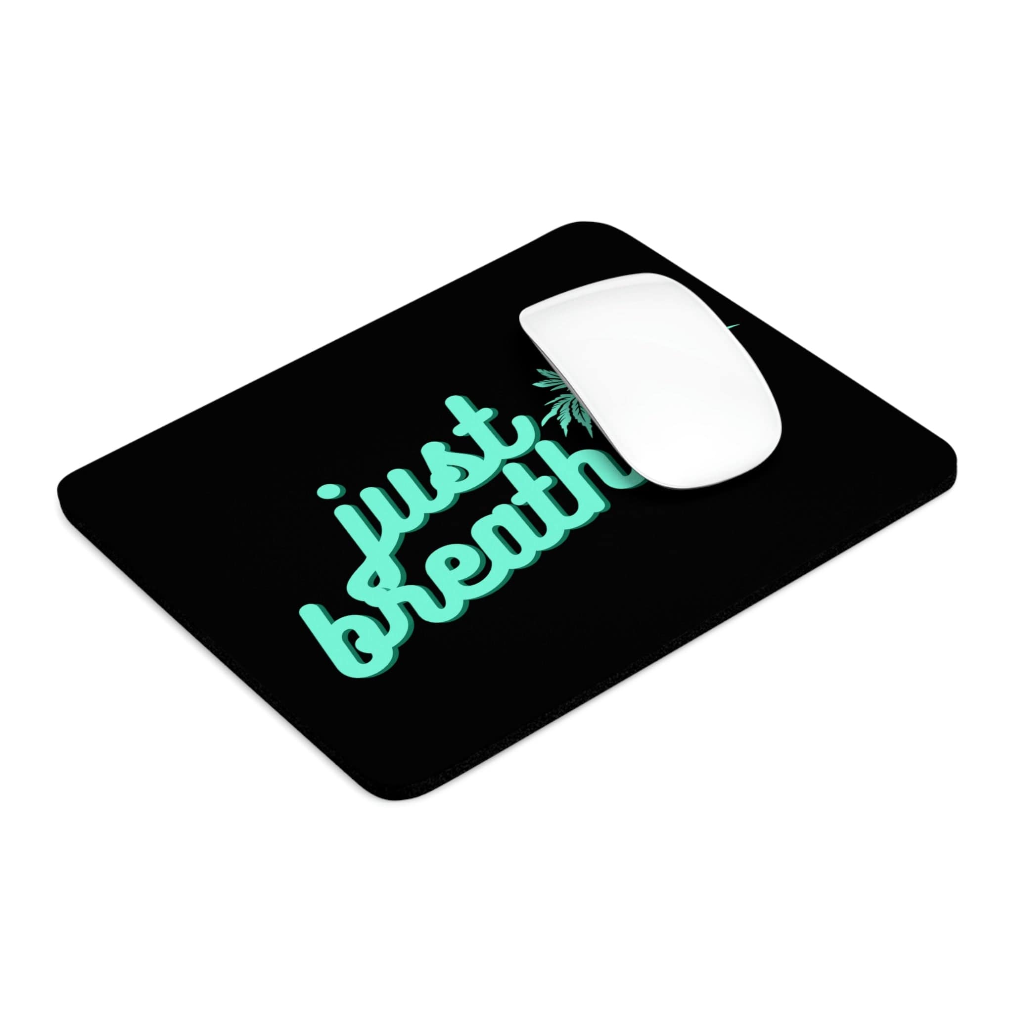 Just Breathe Cannabis Black Mouse Pad