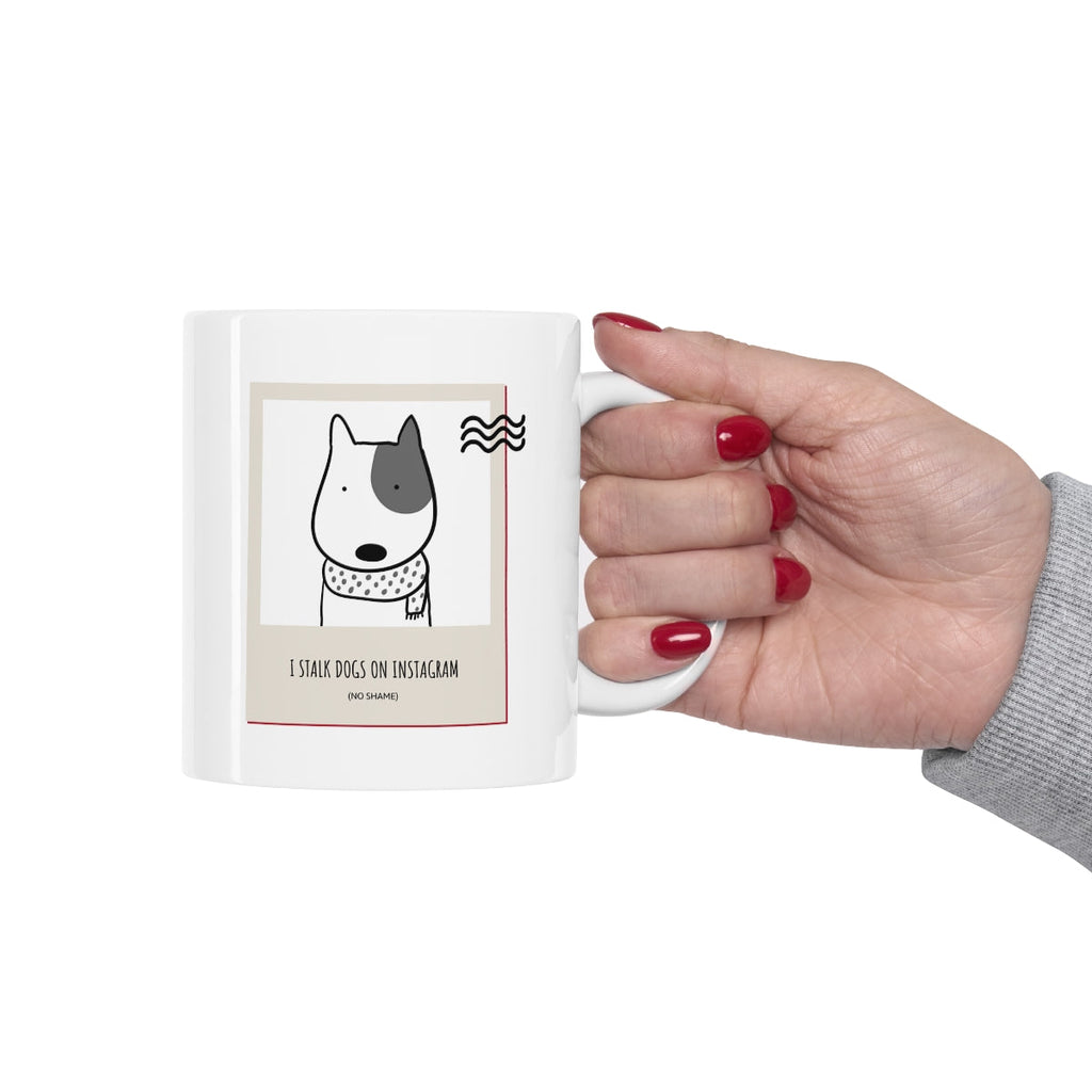 I Stalk Dogs on IG Mug