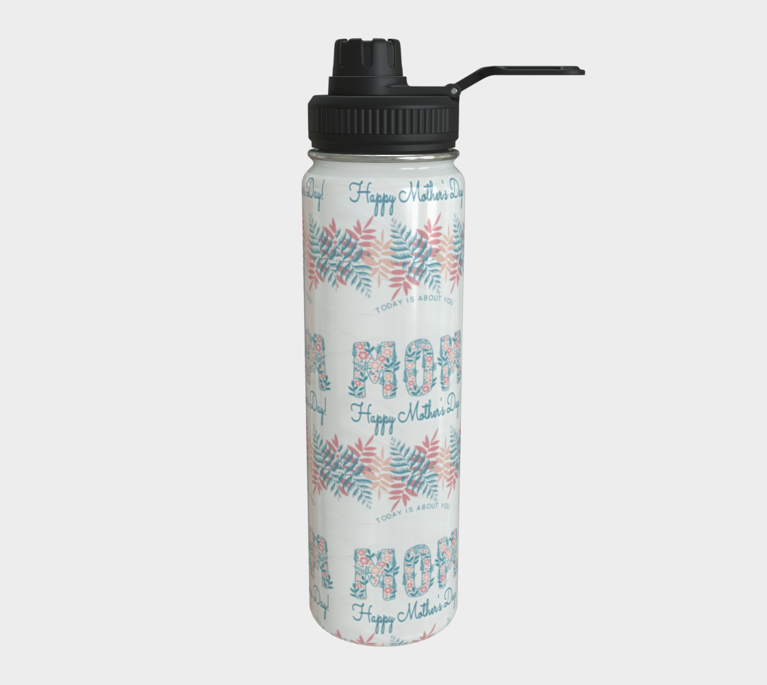 Mother's Day Today is About Mom Steel Water Bottle