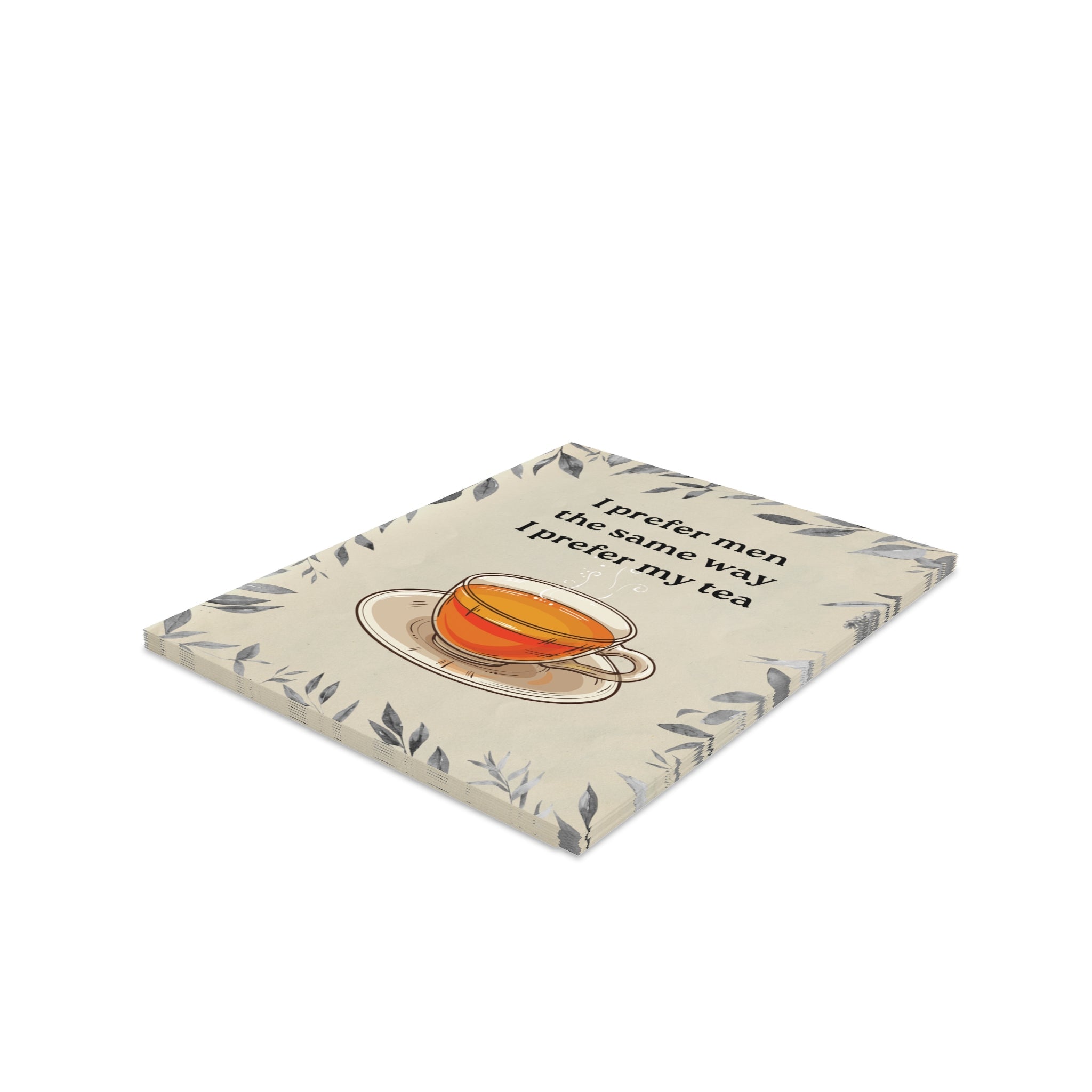 "I Prefer My Tea" Funny Greeting Cards