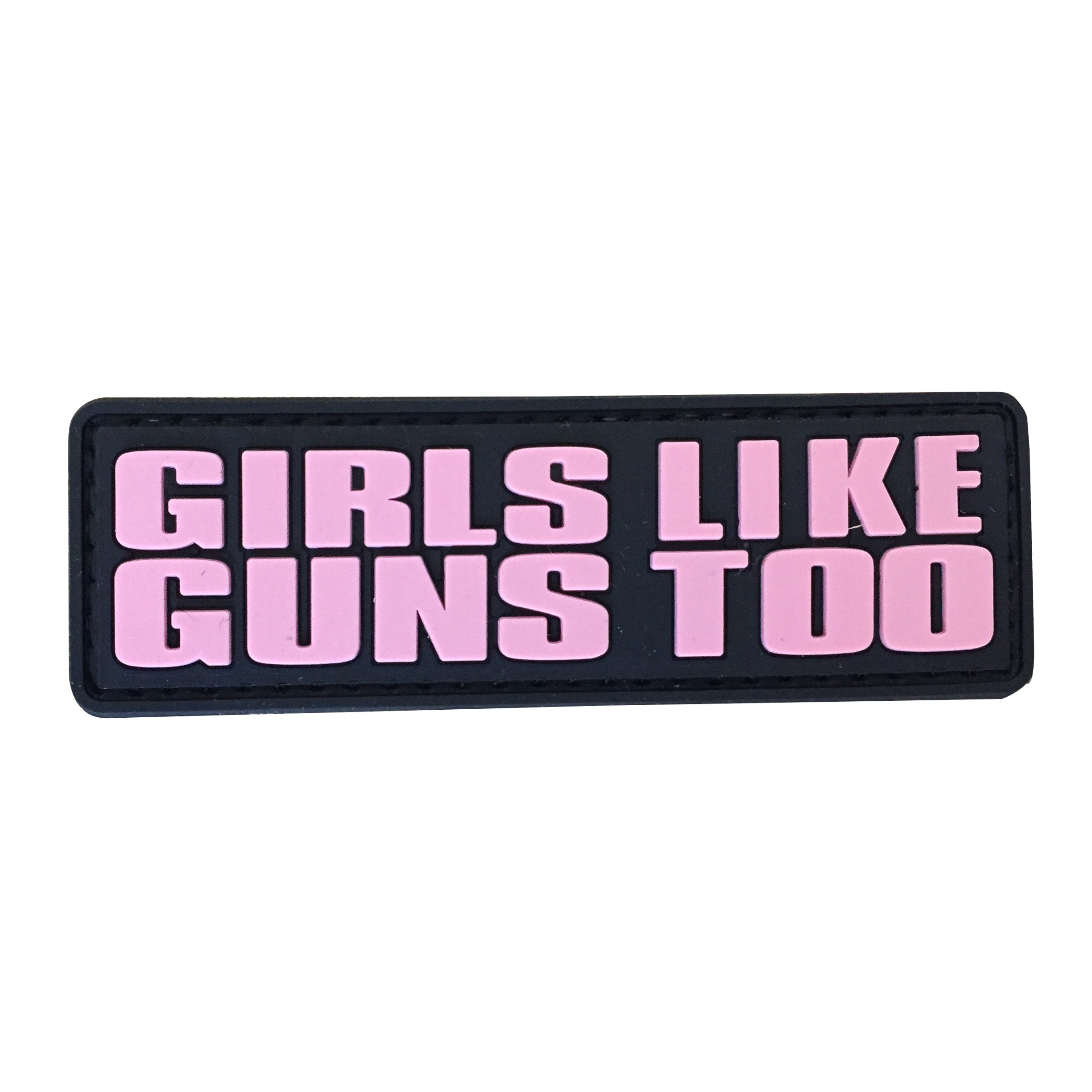 Girls Like Guns Too PVC Patch Pink