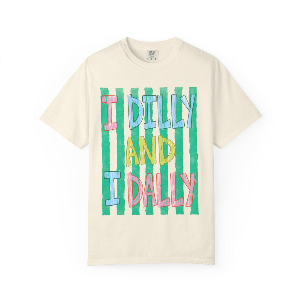 I Dilly And I Dally Tee | Funny Mom Shirt | Procrastinator Tee | Relatable Graphic Tee | Cute Trendy Shirt | Comfort Colors Tee