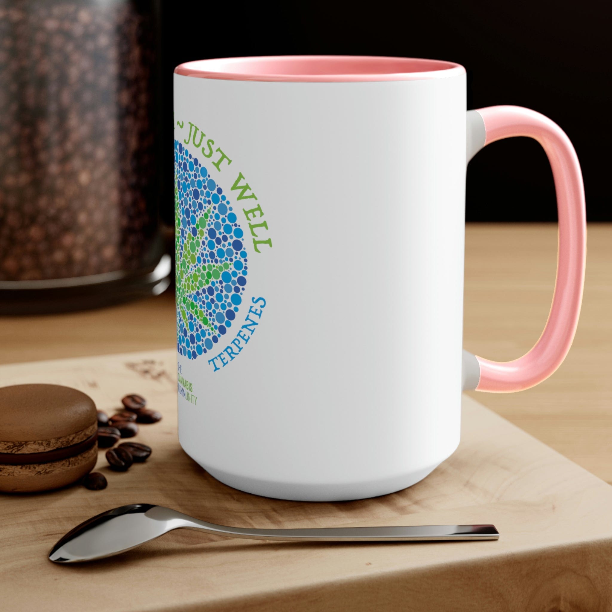 Not High, Just Well Coffee Mug