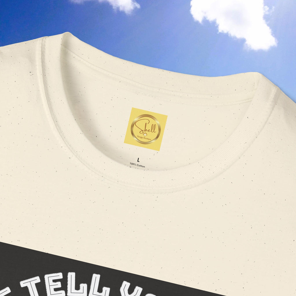 Let Me Tell You About My Jesus Unisex Softstyle T-shirt