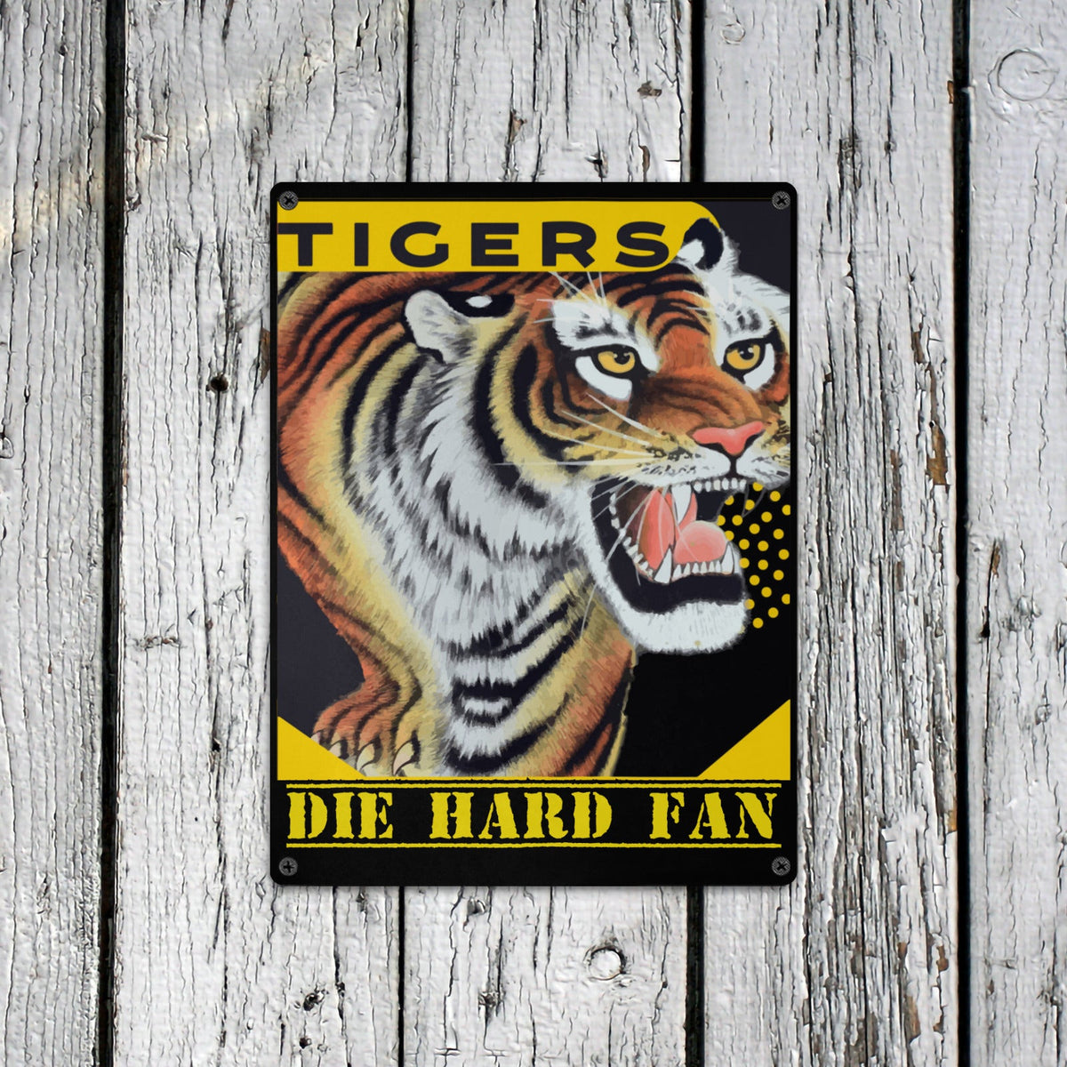 Tigers Die Hard Fan Metal Sign 12" x 16" (Made in USA)