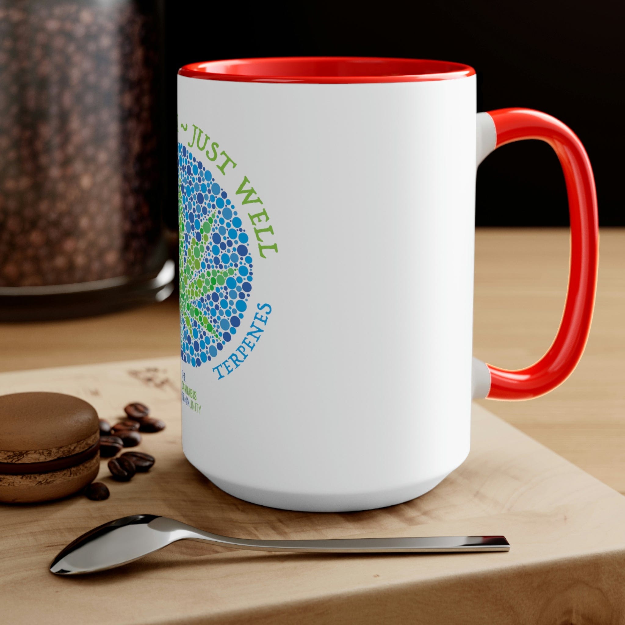 Not High, Just Well Coffee Mug