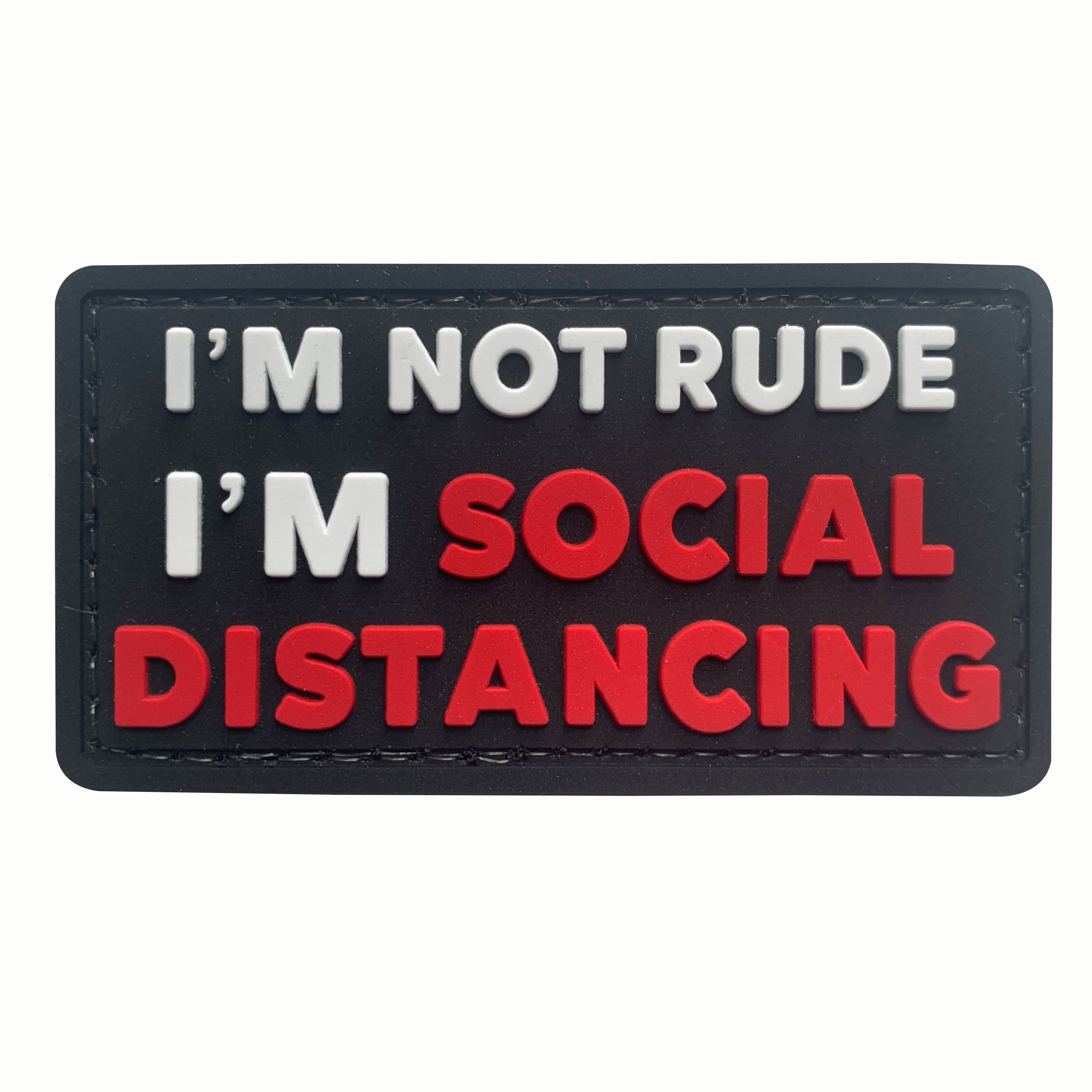 I'm Not Rude I'm Social Distancing PVC Patch