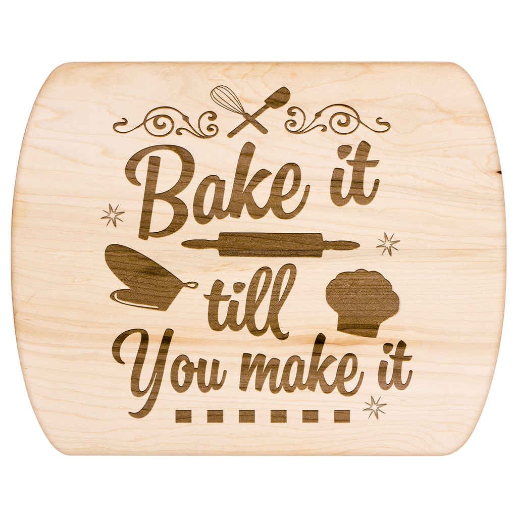Bake It Till You Make It Hardwood Cutting Board