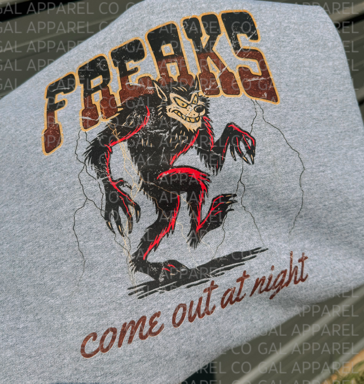 Freaks come out at night Tee or Sweatshirt