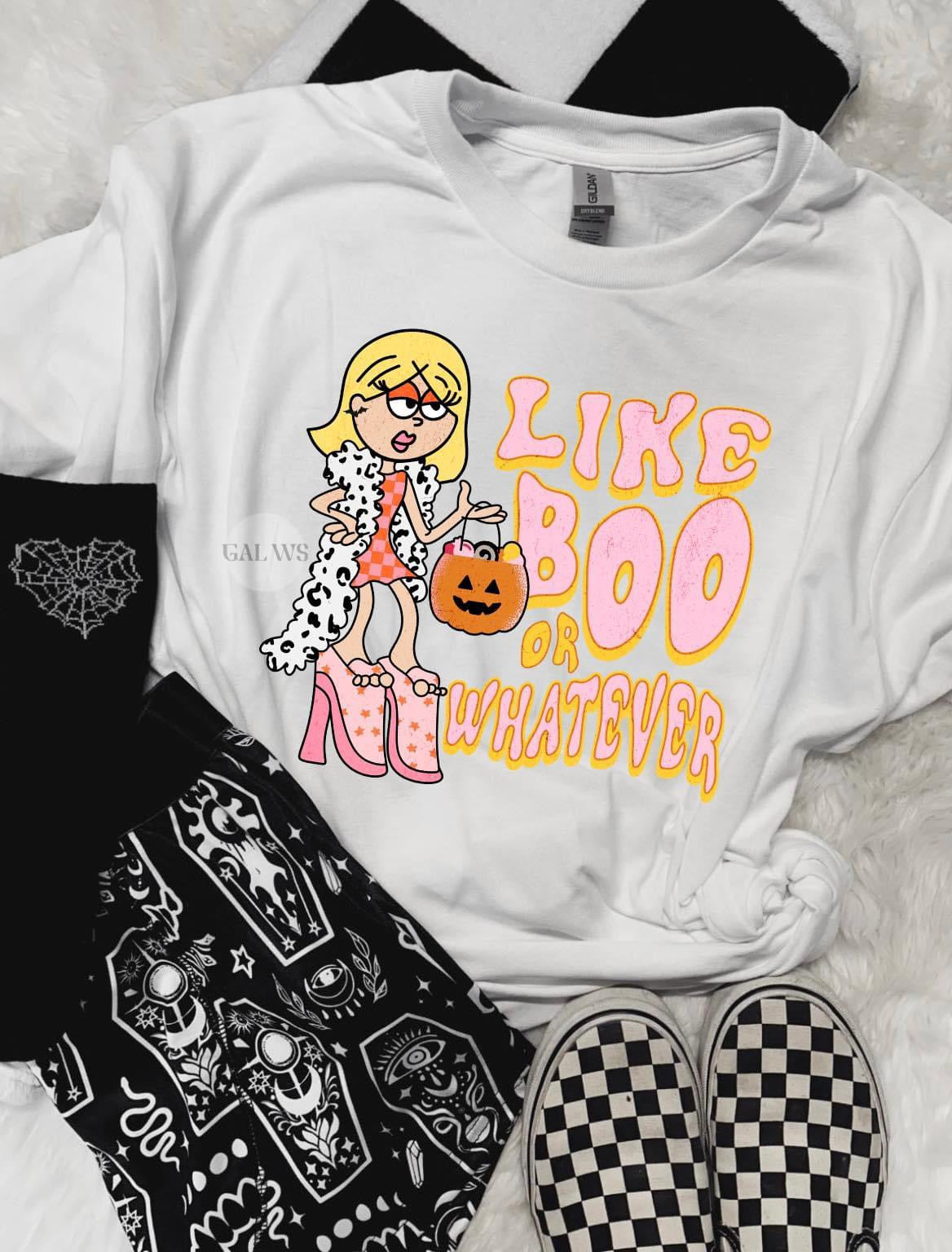 Like Boo or Whatever Tee or Sweatshirt