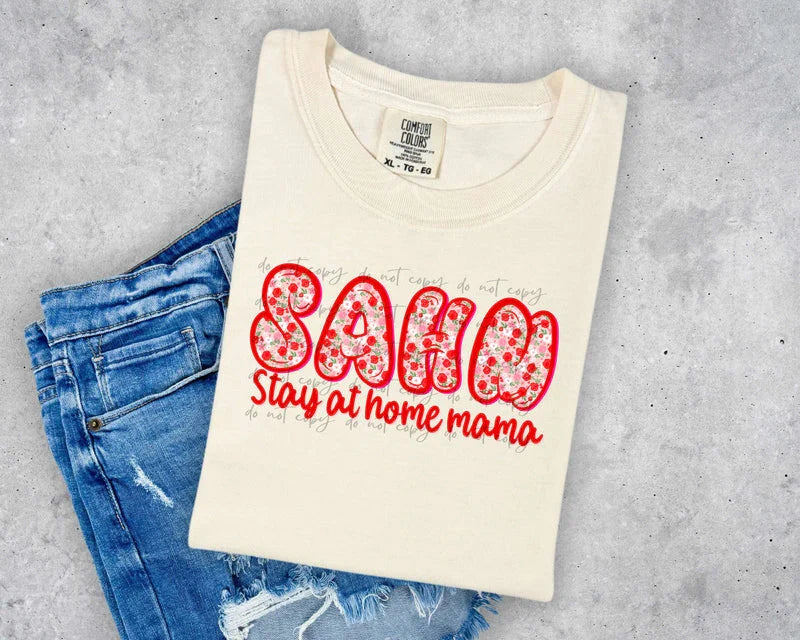SAHM Stay At Home Mama Floral tee or sweatshirt