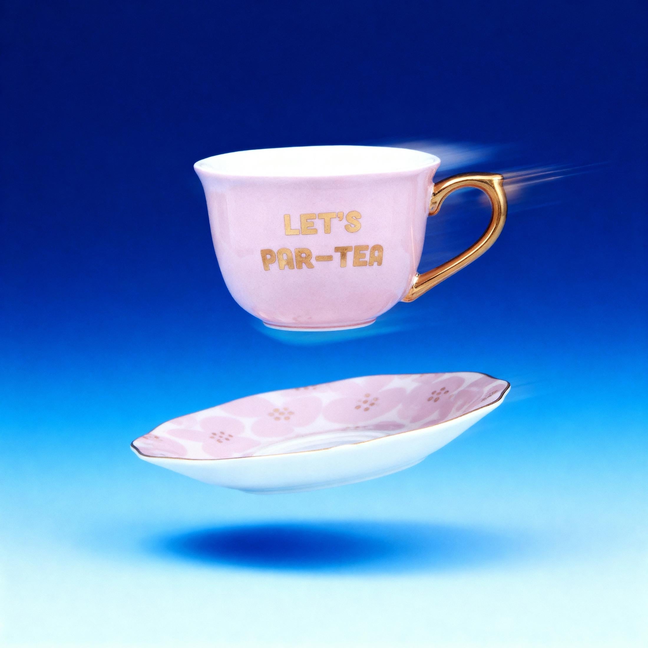 Let's Par-tea Tea Cup and Saucer Set in Pink, Gold and Floral