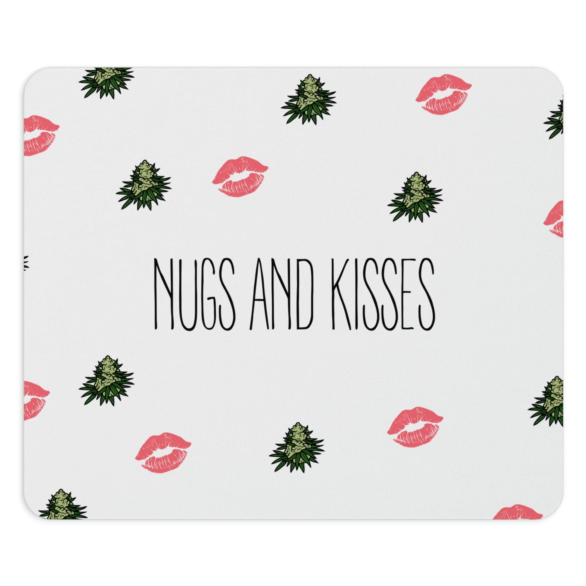 Nugs and Kisses Cannabis Mouse Pad