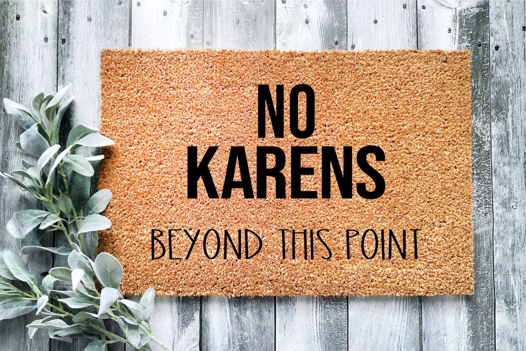No Karens Beyond This Point Doormat