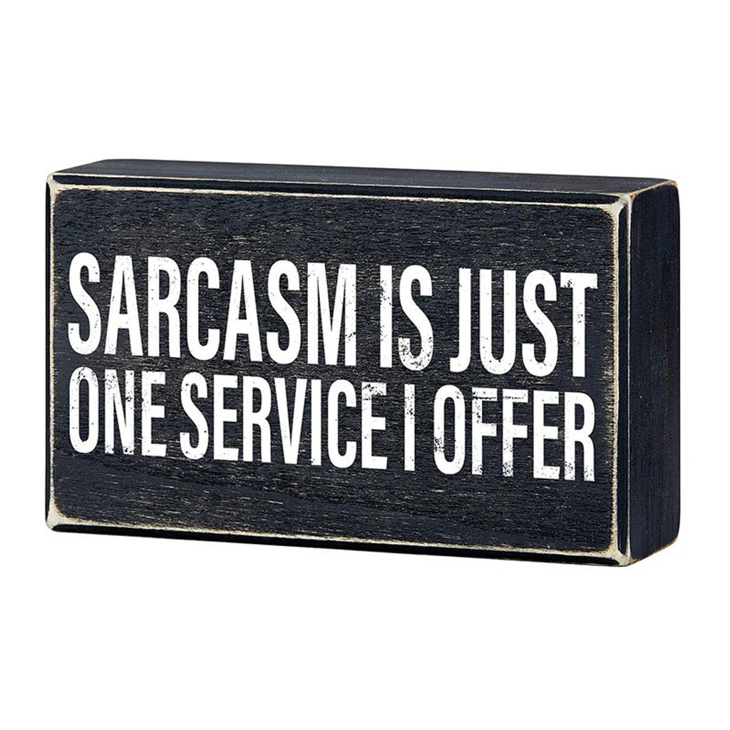 Sarcasm Is Just One Service I Offer Box Sign | Wooden Box Tabletop Wall Decor | 6" x 3.5"