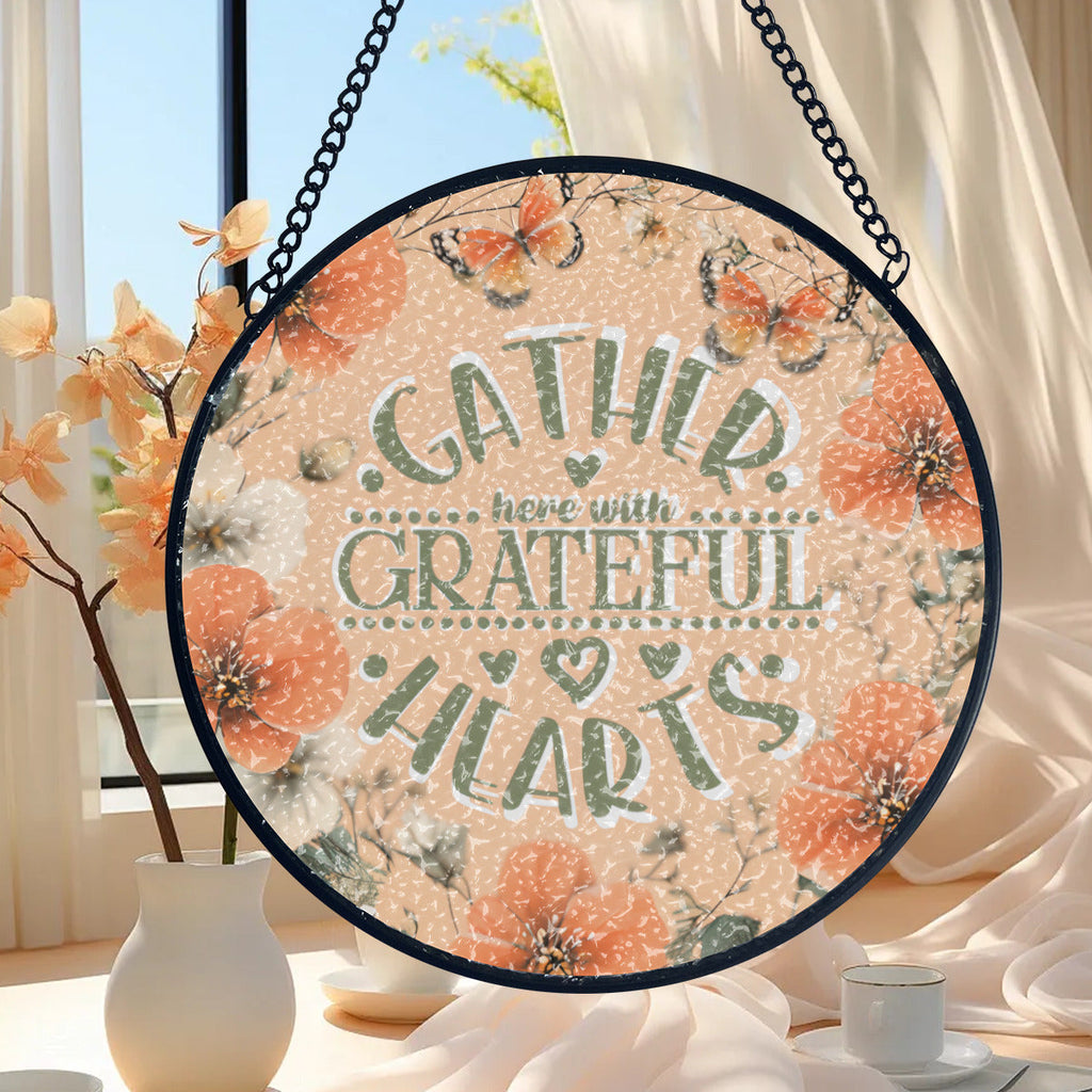 Gather Here with Grateful Hearts Stained Glass Suncatcher