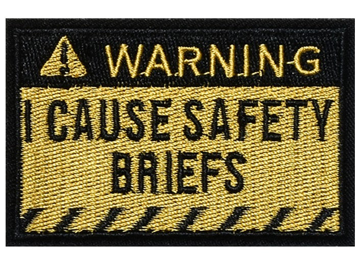 Warning I Cause Safety Briefs
