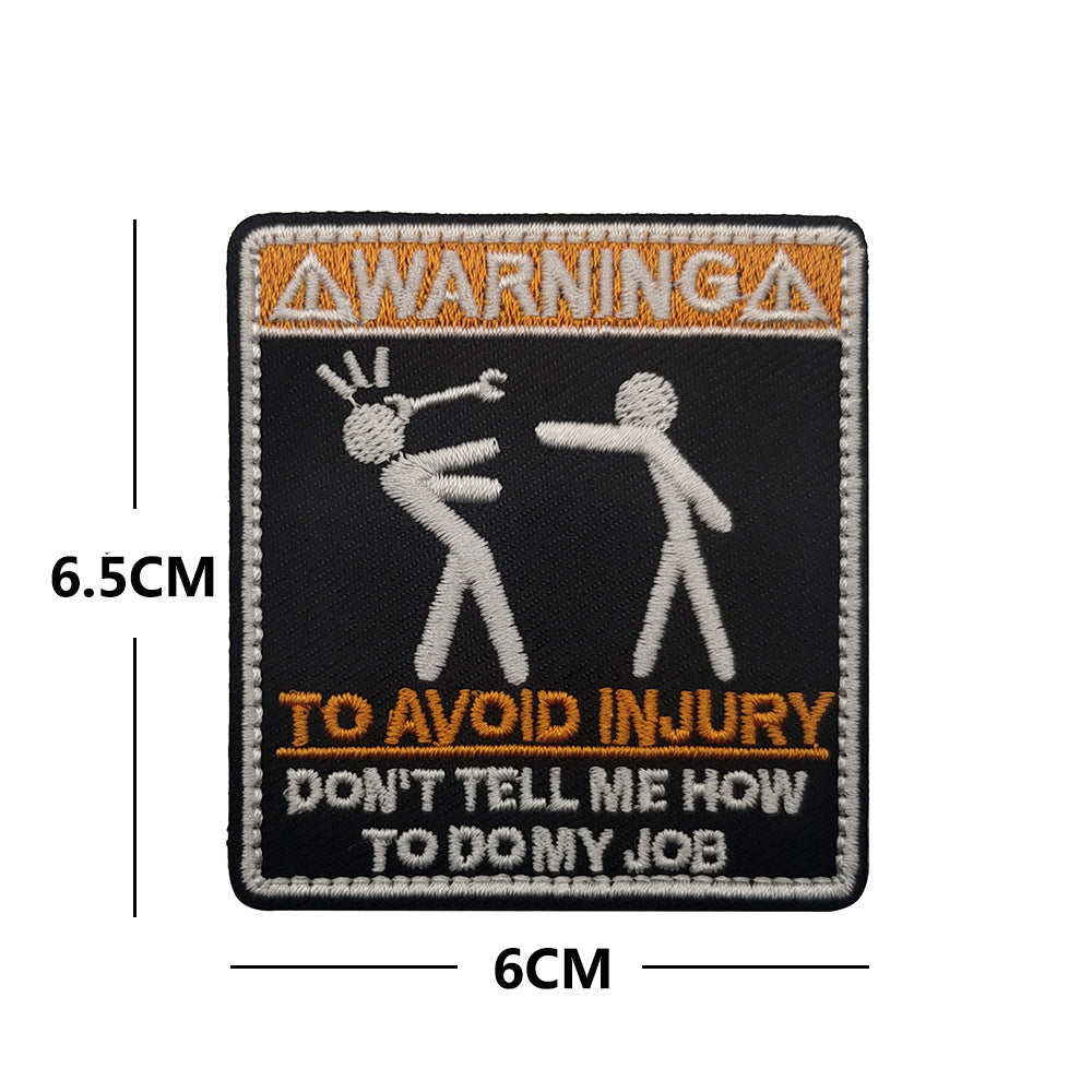 Warning To Avoid Injury Don't Tell Me How To Do My Job