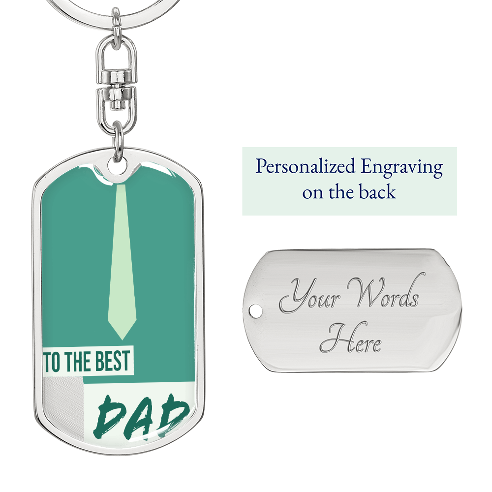 To the Best Dad Graphic Dog Tags Keychain