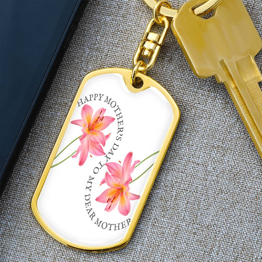 Happy Mother's Day to My Dear Mother Dog Tags Keychain