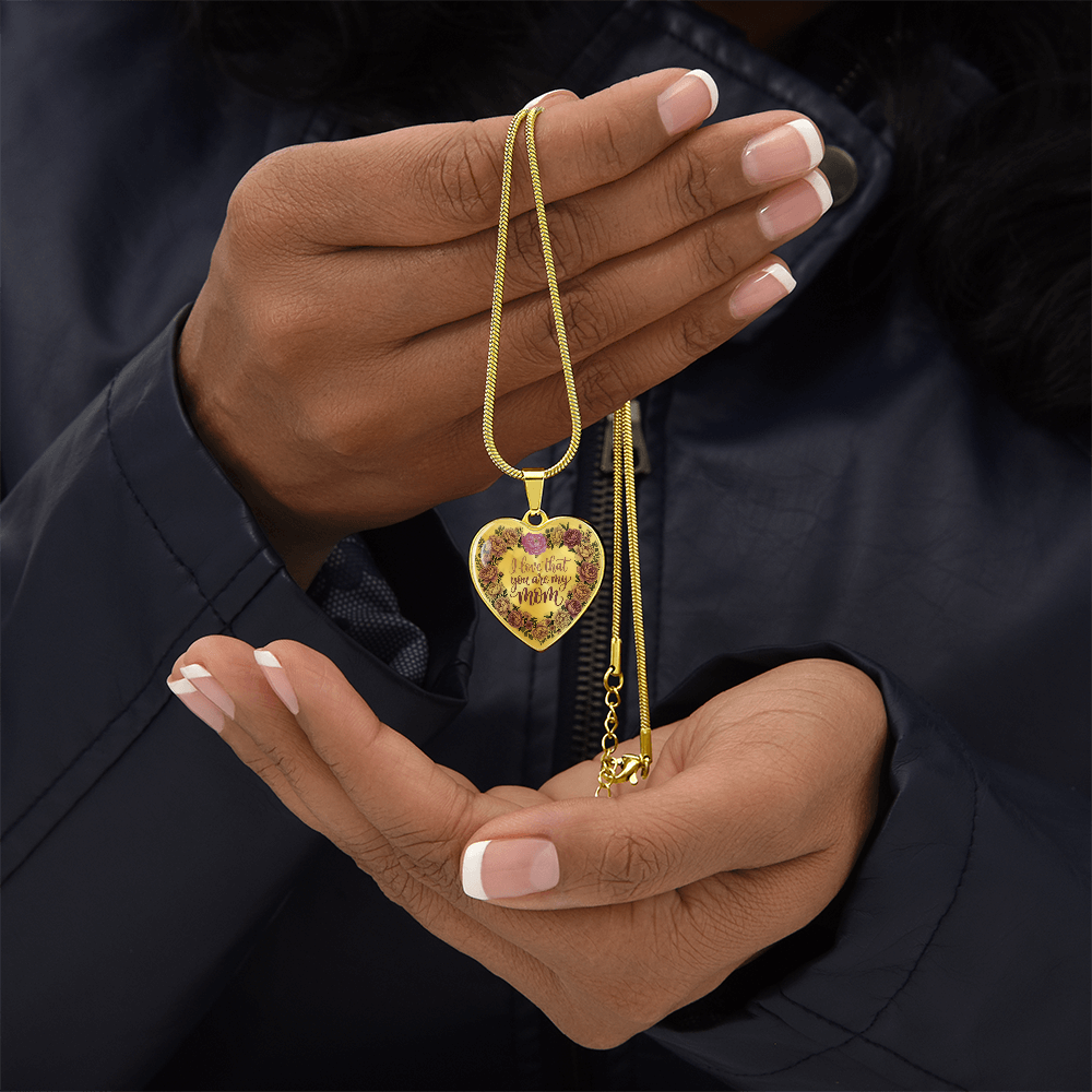 I Love that You are My Mom Floral Luxury Graphic Heart Necklace