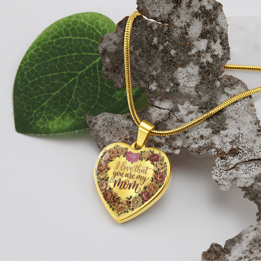 I Love that You are My Mom Floral Luxury Graphic Heart Necklace
