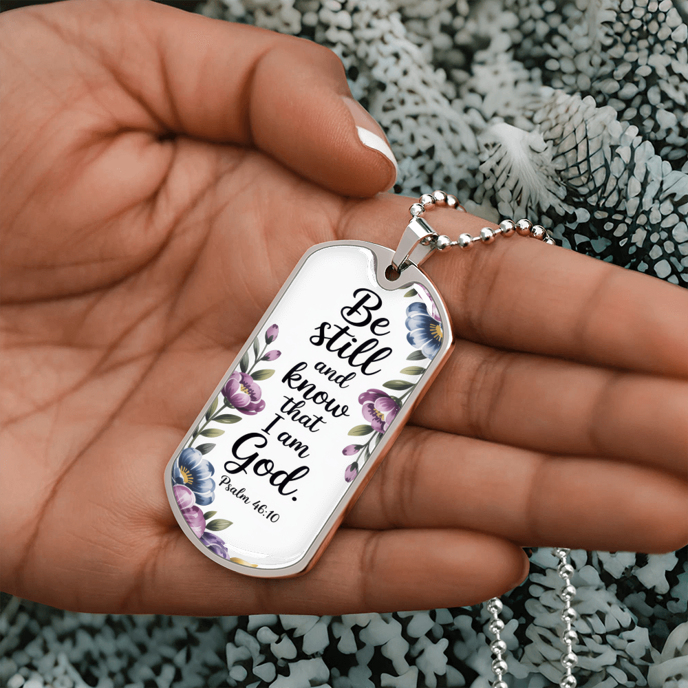 Be Still and Know Faith Based Graphic Dog Tags Necklace