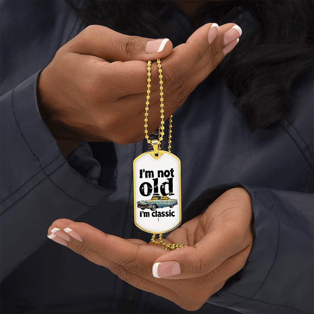 I'm Not Old I'm Classic Graphic Dog Tags Necklace