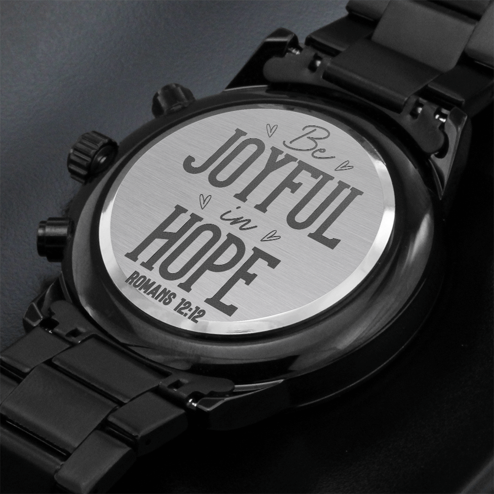 Be Joyful in Hope Faith Based Engraved Black Chronograph Watch