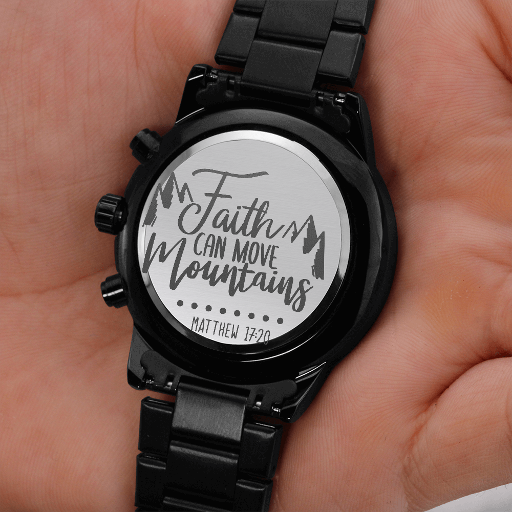Faith Can Move Mountains Engraved Black Watch