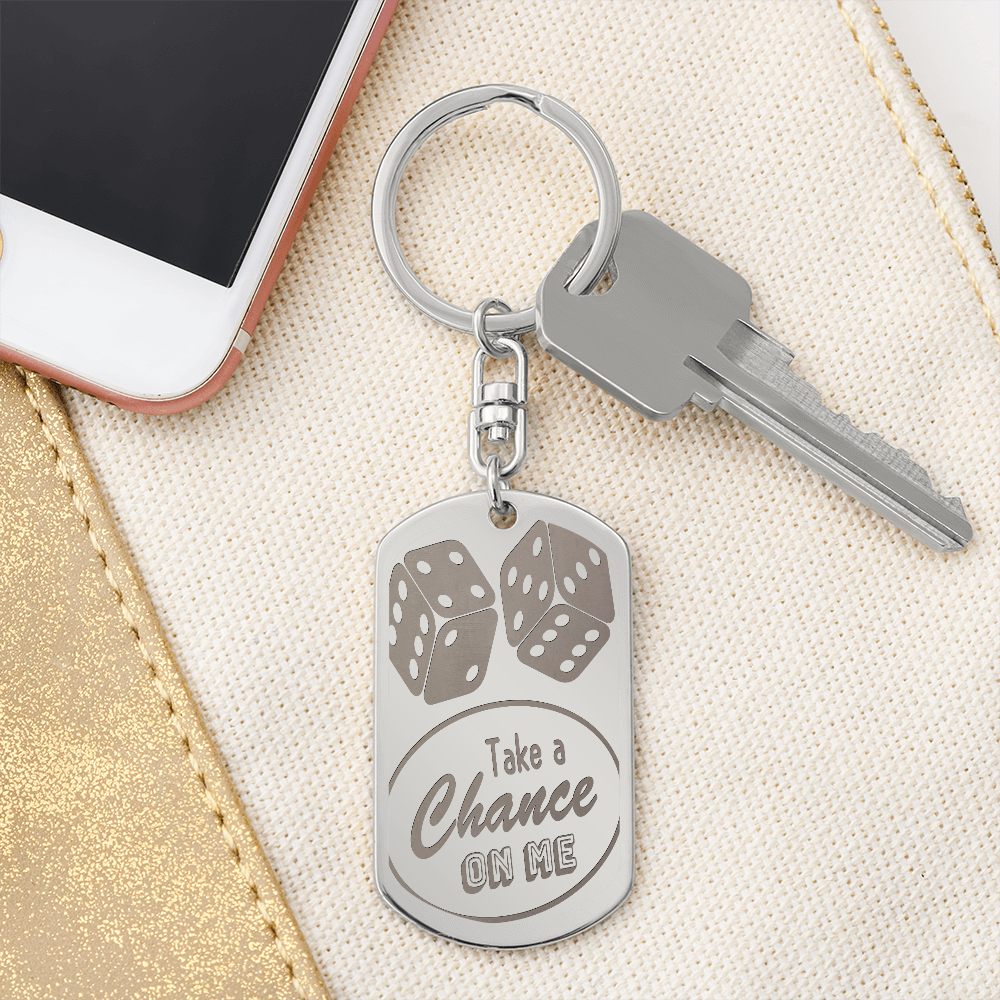 Take a Chance on Me Dice Engraved Dog Tag Keychain