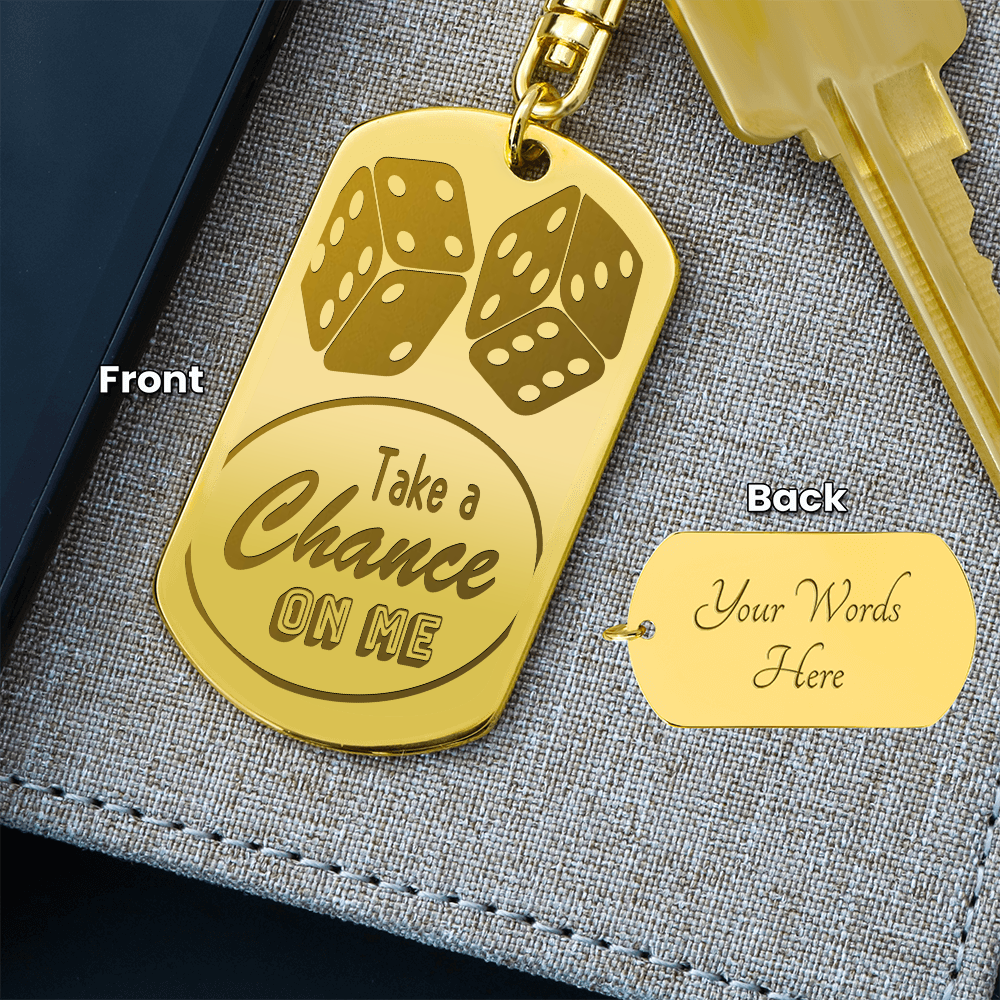 Take a Chance on Me Dice Engraved Dog Tag Keychain