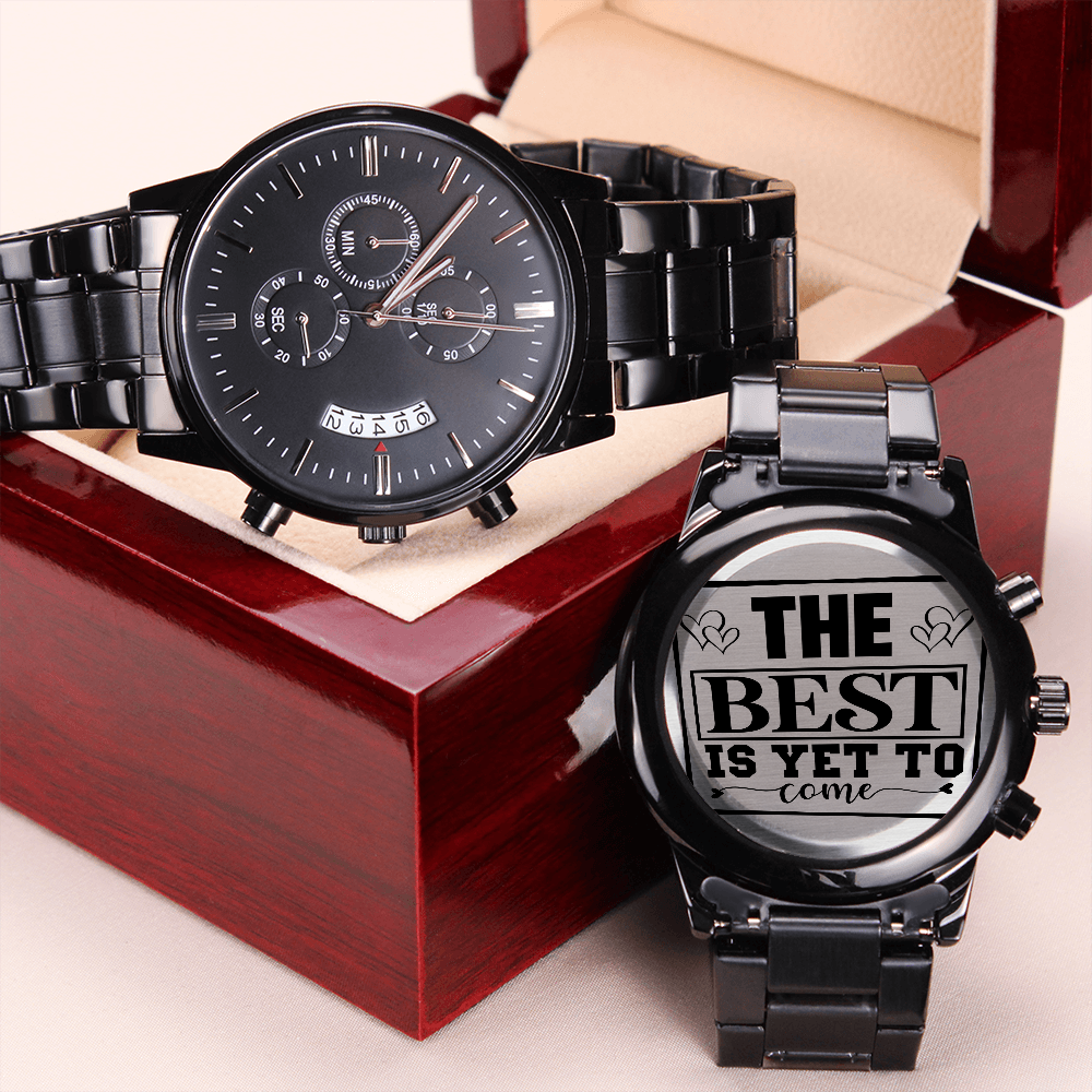 The Best is Yet to Come Inspirational Engraved Black Chronograph Watch