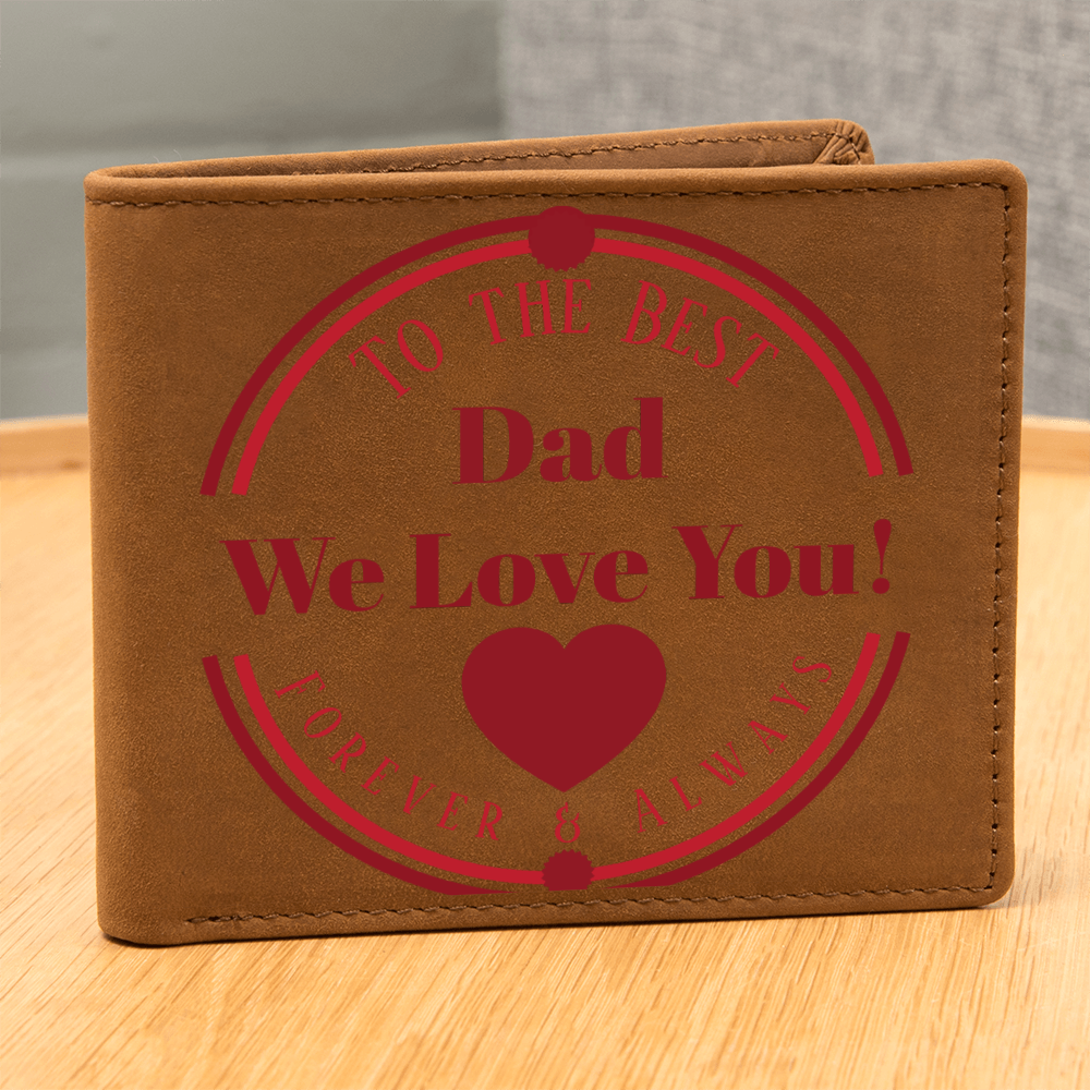 To the Best Dad We Love You Graphic Leather Wallet
