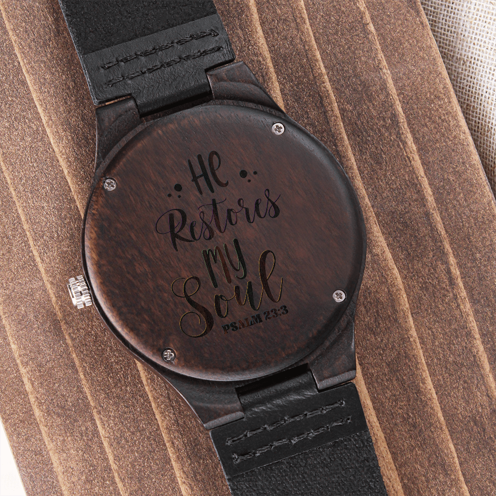 He Restores My Soul Faith Based Engraved Wooden Watch