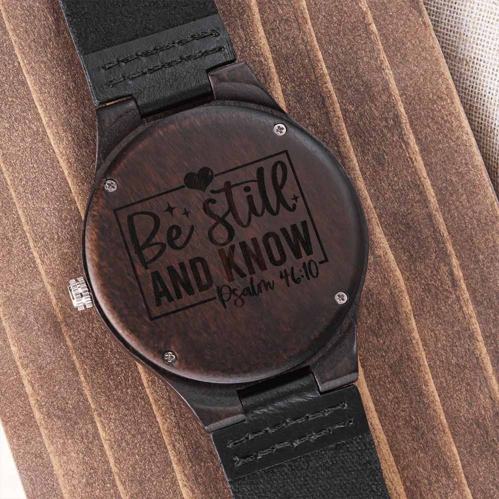 Be Still and Know Faith Based Engraved Wooden Watch